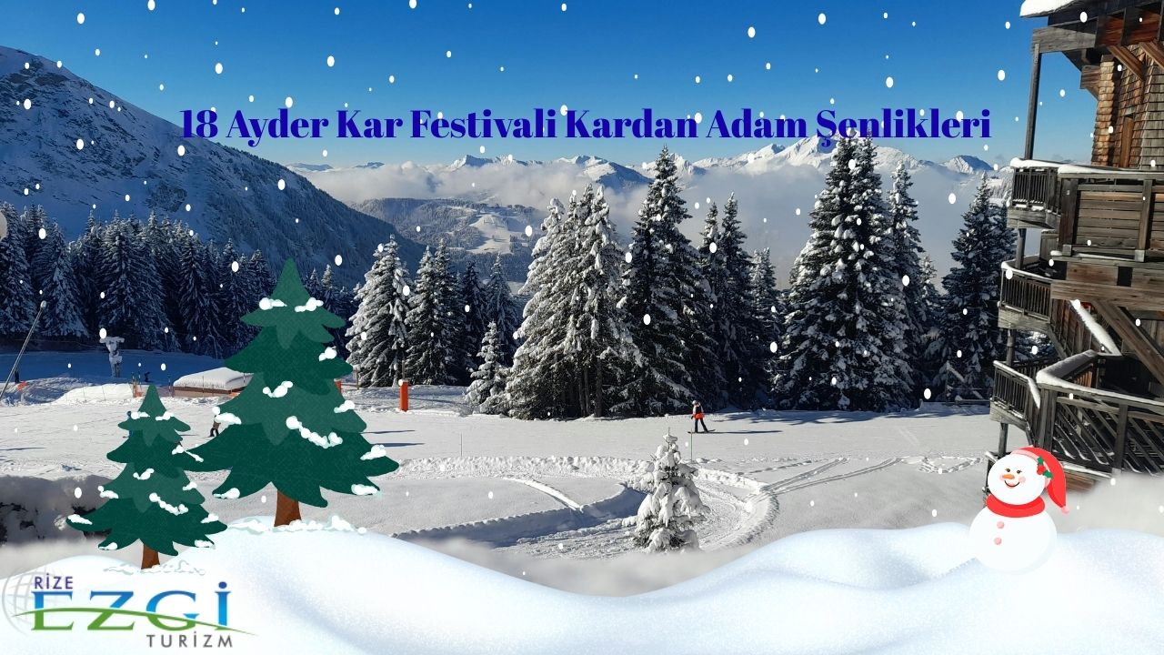 24 – 25 Ocak 18. Ayder Kar Festivali Günübirlik Turu | Ezgi Turizm Ayrıcalığıyla