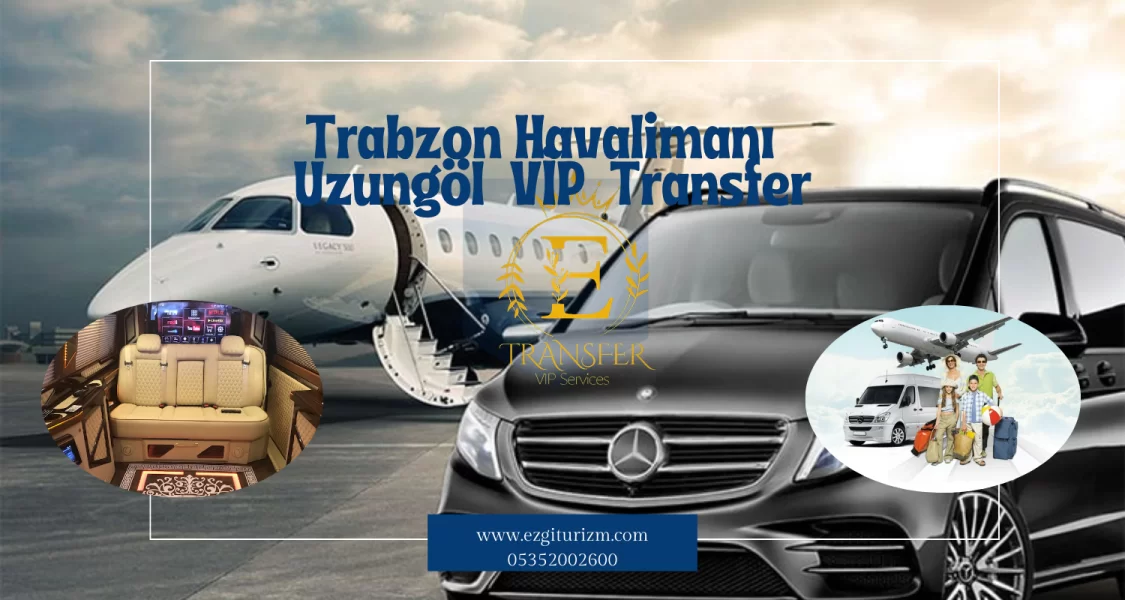 trabzon havalimanı uzungöl özel transfer